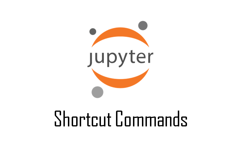 Jupyter Notebook shortcut Commands