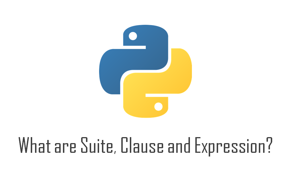 python-what-are-suite-clause-and-expression