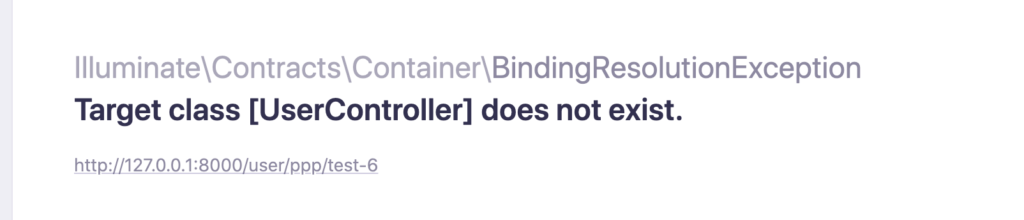 Illuminate\Contracts\Container\BindingResolutionExceptionTarget class [UserController] does not exist.