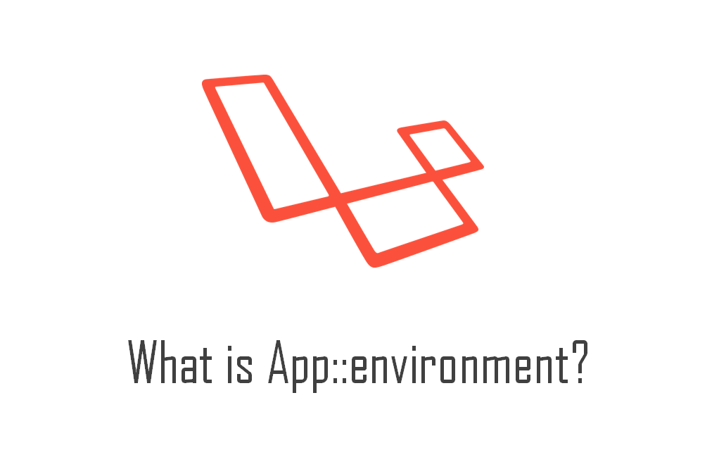 laravel-what-is-app-environment