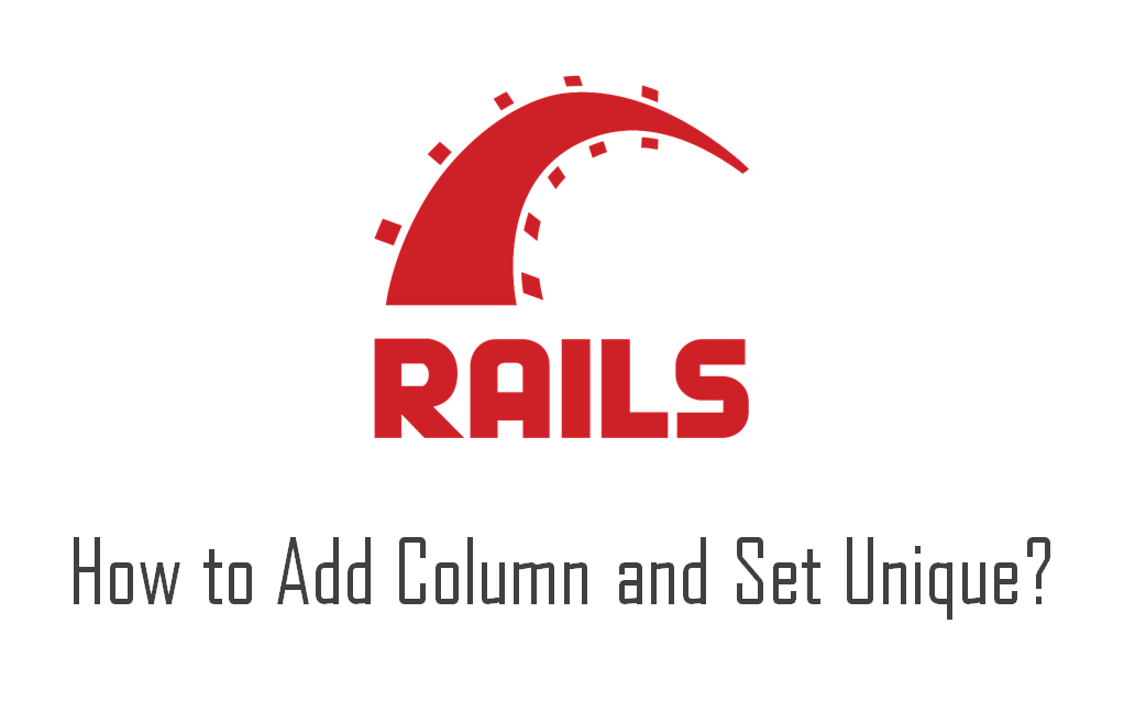 rals-how-to-add-column-and-set-unique